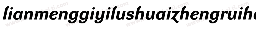 lianmenggiyilushuaizhengruiheiti Re字体转换